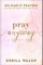 Pray Anyway