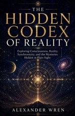 The Hidden Codex of Reality