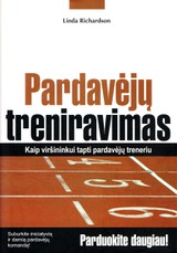 Pardavėjų treniravimas. Kaip viršininkui tapti pardavėjų treneriu