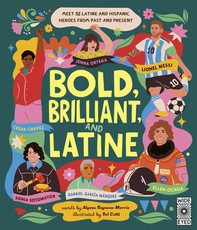 Bold, Brilliant and Latine