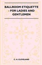 Ballroom Etiquette - For Ladies And Gentlemen