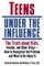 Teens Under the Influence