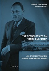 Five perspectives on "Body and Soul" and other contributions to music performance research