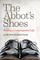 Abbot's Shoes: Seeking a Contemplative Life