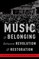 Music and Belonging Between Revolution and Restoration