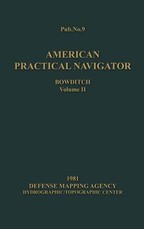 American Practical Navigator Bowditch 1981 Edition Vol2