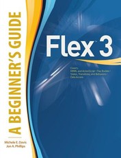 Flex(tm) 3: A Beginner's Guide