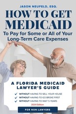 How to get Medicaid to pay for some or ALL of your long-term care expenses
