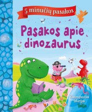 Pasakos apie dinozaurus: 5 minučių pasakos