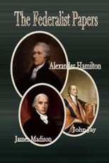 The Federalist Papers