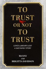 To Trust or Not To Trust - Love's Labours Lost. A Sad Family Story