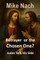 Betrayer or the Chosen One?