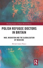 Polish Refugee Doctors in Britain