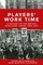 Players' work time
