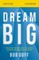 Dream Big Bible Study Guide