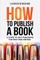 How to Publish a Book