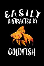Easily Distracted By Goldfish
