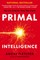 Primal Intelligence