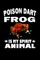 Poison Dart Frog Is My Spirit Animal
