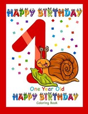 One Year Old Coloring Book Happy Birthday