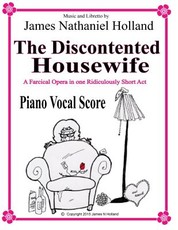 The Discontented Housewife An Opera in One Act