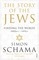 The Story of the Jews: Finding the Words (1000 BCE - 1492)