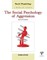 The Social Psychology of Aggression
