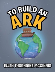McGinnis, E: To Build an Ark