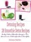 Detoxing Recipes: 28 Smoothie Detox Recipes