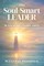 The Soul-Smart Leader