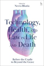 Technology, Health, and Law in Life and Death