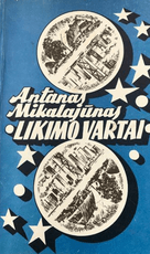 Likimo vartai. Mano gyvenimo romanas