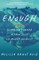 Enough