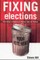 Fixing Elections