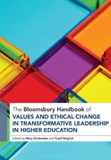 The Bloomsbury Handbook of Values and Ethical Change in Transformative Leadership in Higher Education
