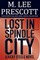 Lost in Spindle City
