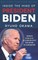 Inside the Mind of President Biden