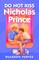 Do Not Kiss Nicholas Prince