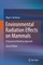 Environmental Radiation Effects on Mammals