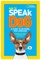 How to Speak Dog