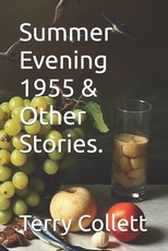 Summer Evening 1955 & Other Stories.