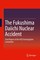 The Fukushima Daiichi Nuclear Accident