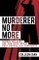 Murderer No More