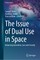 The Issue of Dual Use in Space