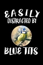 Easily Distracted By Blue Tits