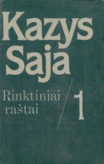 Kazys Saja. Rinktiniai raštai I tomas