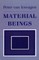 Material Beings