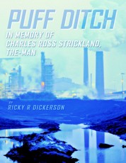 Puff Ditch: In Memory of Charles Ross Strickland, the Man