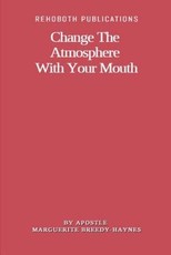 Change The Atmosphere With Your Mouth