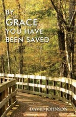 By Grace You Have Been Saved